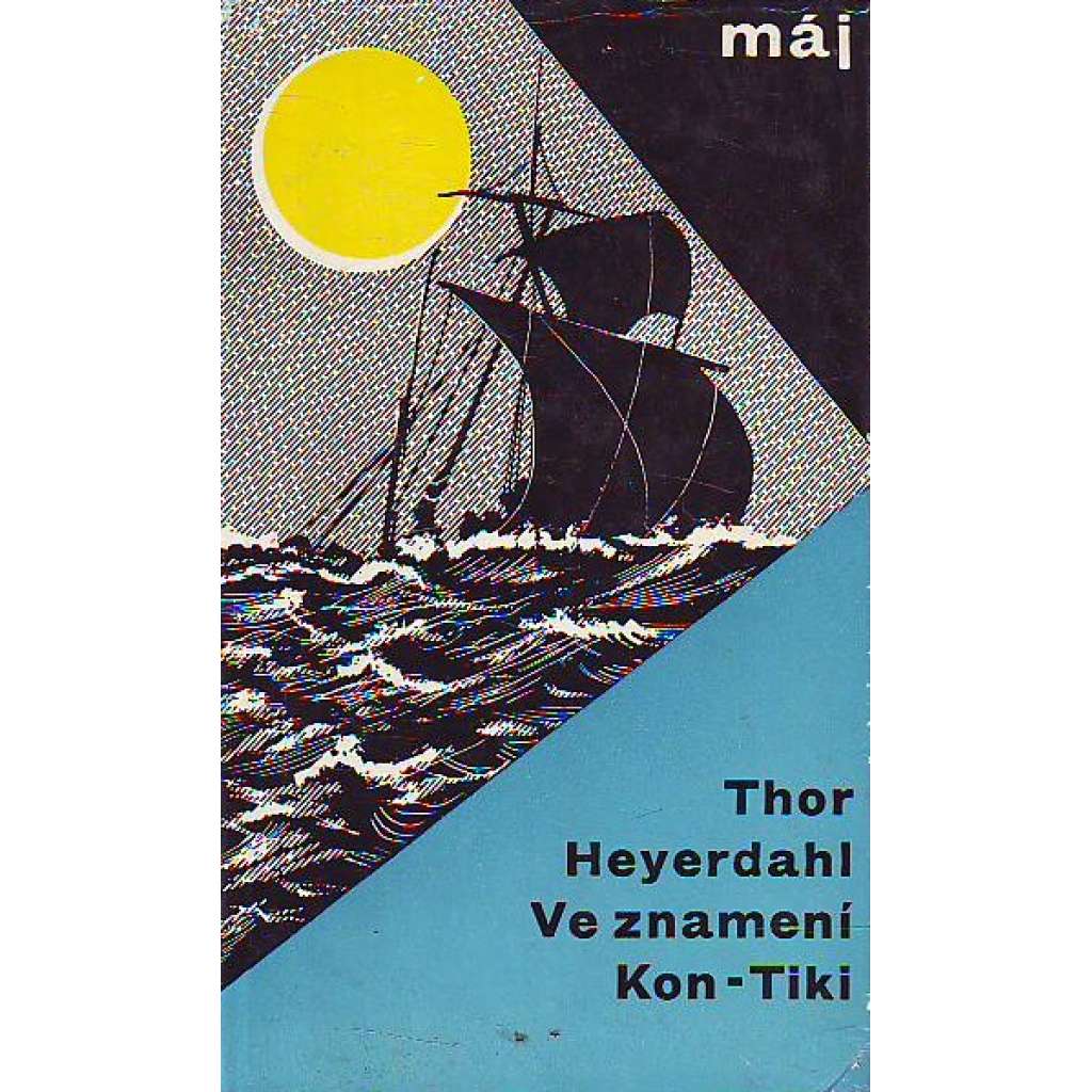 Ve znamení Kon-Tiki (edice: Máj, sv. 37) [cestopis, Polynésie, etnografie]